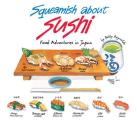 Squeamish about Sushi Food Adventures in Japan