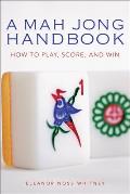 Mah Jong Handbook How to Play Score & Win