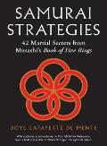 Samurai Strategies 42 Martial Secrets from Musashis Book of Five Rings
