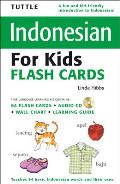 Tuttle Indonesian for Kids Flash Cards Kit: [Includes 64 Flash Cards, Audio Recordings, Wall Chart & Learning Guide] [With CD (Audio) and Wall Chart a