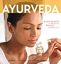 Ayurveda Asian Secrets of Wellness Beauty & Balance
