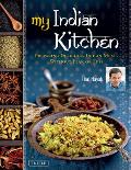 My Indian Kitchen Preparing Delicious Indian Meals Without Fear