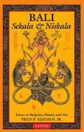 Bali Sekala & Niskala Essays On Religion Ritual & Art