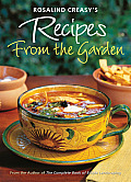 Rosalind Creasys Recipes from the Garden