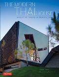 Modern Thai House: Innovative Designs in Tropical Asia