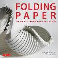 Folding Paper The Infinite Possibilities of Origami