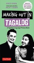 Making Out in Tagalog A Tagalog Language Phrase Book Completely Revised