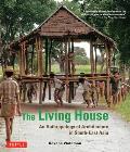 Living House An Anthropology of Architecture in South East Asia