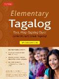 Elementary Tagalog Workbook: Tara, Mag-Tagalog Tayo! Come On, Let's Speak Tagalog! (Online Audio Download Included)