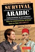 Survival Arabic How to Communicate without Fuss or Fear Instantly An Arabic Language Phrasebook