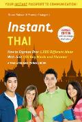Instant Thai: How to Express 1,000 Different Ideas with Just 100 Key Words and Phrases! (Thai Phrasebook & Dictionary)