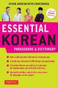 Essential Korean Phrasebook & Dictionary Speak Korean with Confidence