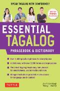 Essential Tagalog Phrasebook & Dictionary Start Conversing in Tagalog Immediately Revised Edition
