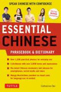 Essential Mandarin Chinese Phrasebook & Dictionary Speak Chinese with Confidence Mandarin Chinese Phrasebook & Dictionary