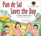 Pan de Sal Saves the Day An Award winning Childrens Story from the Philippines New Bilingual English & Tagalog Edition