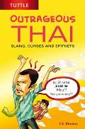 Outrageous Thai Slang Curses & Epithets Thai Phrasebook