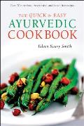Quick & Easy Ayurvedic Cookbook Indian Cookbook Over 60 Recipes