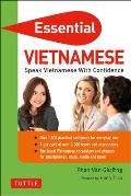 Essential Vietnamese Speak Vietnamese with Confidence Vietnamese Phrasebook & Dictionary