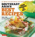 Southeast Asia's Best Recipes: From Bangkok to Bali [Southeast Asian Cookbook, 121 Recipes]