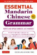 Essential Mandarin Chinese Grammar Write & Speak Chinese Like a Native The Ultimate Guide to Everyday Chinese Usage