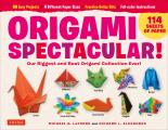 Origami Spectacular Kit: Our Biggest and Best Origami Collection Ever! (114 Sheets of Paper; 60 Easy Projects to Fold; 4 Different Paper Sizes;