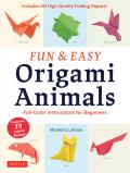 Fun & Easy Origami Animals Full Color Instructions for Beginners