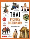 Thai Picture Dictionary Learn 1500 Key Thai Words & Phrases The Perfect Visual Resource for Language Learners of All Ages Includes Online Audio