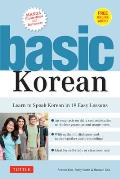 Basic Korean Learn to Speak Korean in 19 Easy Lessons Companion Online Audio & Dictionary