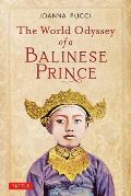 The World Odyssey of a Balinese Prince