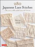 280 Japanese Lace Stitches: A Dictionary of Beautiful Openwork Patterns