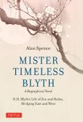 Mister Timeless Blyth A Biographical Novel