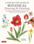 Step by Step Guide to Botanical Drawing & Painting