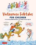 Vietnamese Folktales for Children Stories of Adventure & Wonder in Vietnamese & English Free Online Audio Recordings & Bilingual Text
