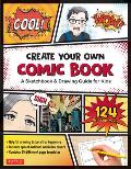 Create Your Own Comic Book: A Sketchbook & Drawing Guide for Kids (with 124 Practice Pages!)