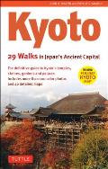 Kyoto 29 Walks in Japans Ancient Capital