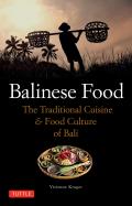 Balinese Food: The Traditional Cuisine & Food Culture of Bali