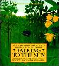 Talking to the Sun An Illustrated Anthology of Poems for Young People