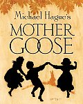 Mother Goose A Collection of Classic Nursery Rhymes