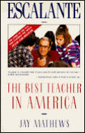 Escalante The Best Teacher In America