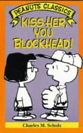 Kiss Her You Blockhead