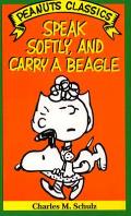 Speak Softly & Carry A Beagle