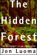 Hidden Forest The Biography Of An Ecosys