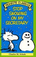 Stop Snowing On My Secretary Peanuts Cl