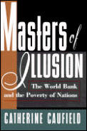 Masters Of Illusion The World Bank & The