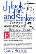 Hook Line & Sinker The Complete Anglers Guide to Terminal Tackle