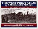 West Point Atlas of American Wars Volume 1 1689 1900