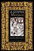 Gentle Madness Bibliophiles Bibliomanes & the Eternal Passion for Books