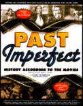 Past Imperfect History According to the Movies