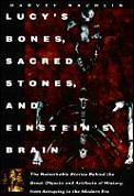 Lucys Bones Sacred Stones & Einsteins Br