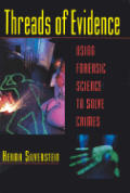 Threads Of Evidence Using Forensic Scien